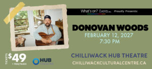 Donovan Woods Chilliwack
