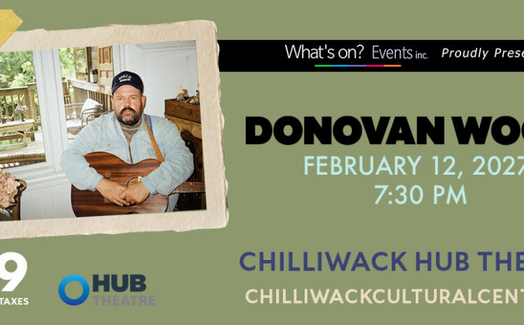 Donovan Woods Chilliwack
