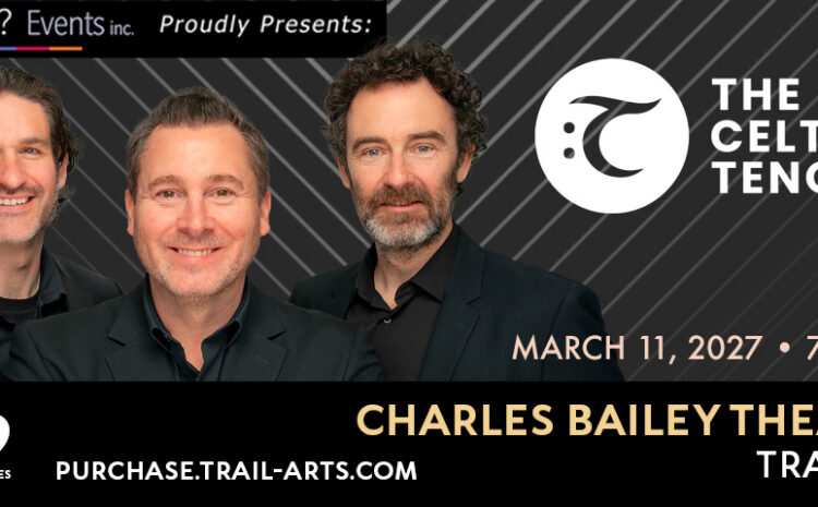 Celtic Tenors / What's On? Events / Trail BC